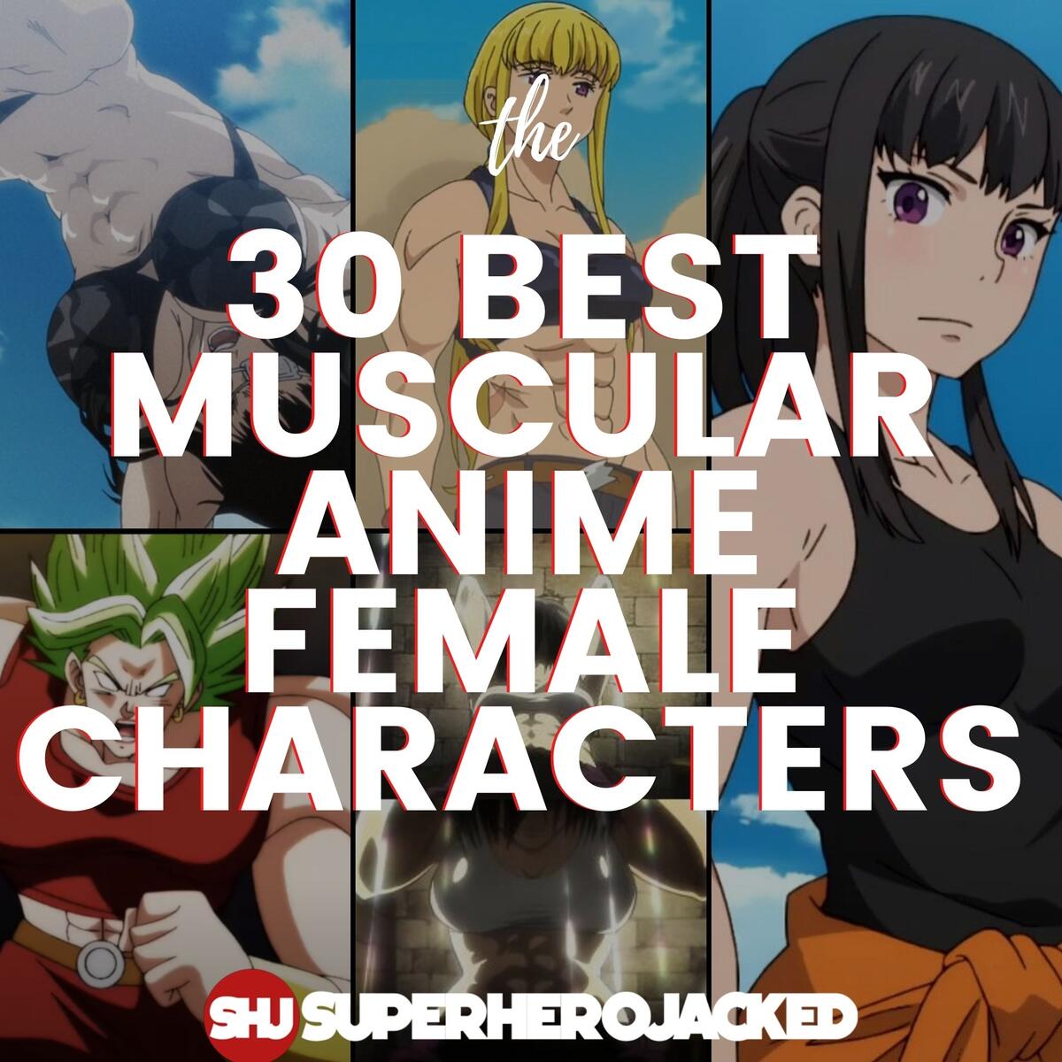 30 Muscular Anime Girls Jacked Anime Female Characters