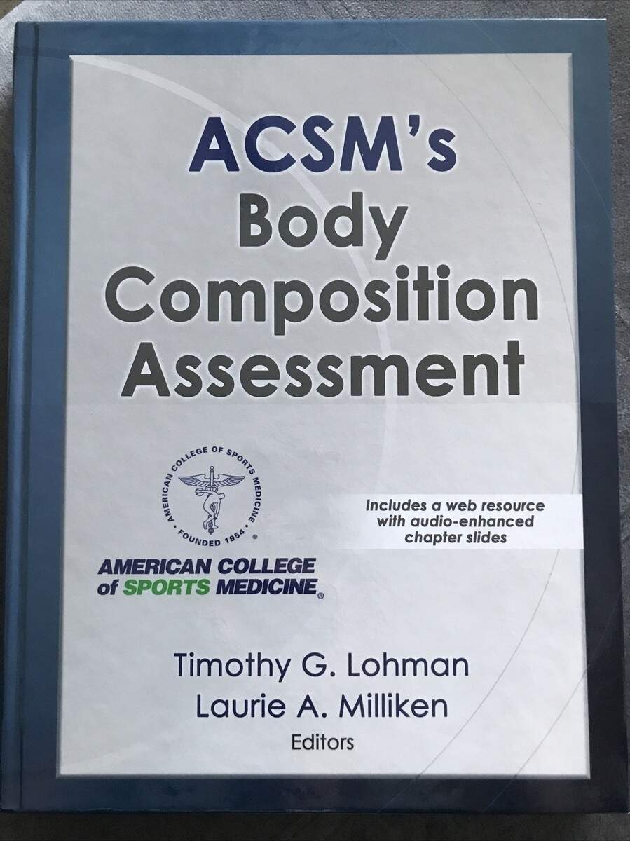 ACSM S Body Composition Assessment By Timothy Lohman 2019 Hardcover 9781492526391 EBay New Technology Perfectly Measures Your Body Fat The Anderson Method